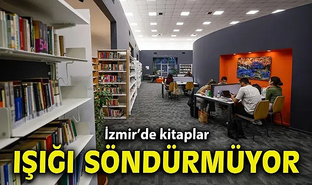 İzmir’de kitaplar ışığı söndürmüyor