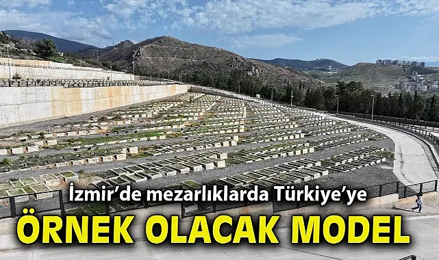 İzmir’de mezarlıklarda Türkiye’ye örnek olacak model