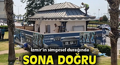 İzmir'in simgesel durağında sona doğru