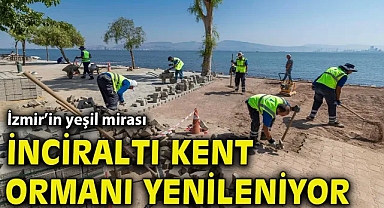 İzmir’in yeşil mirası İnciraltı Kent Ormanı yenileniyor