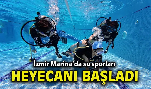 İzmir Marina’da su sporları heyecanı başladı
