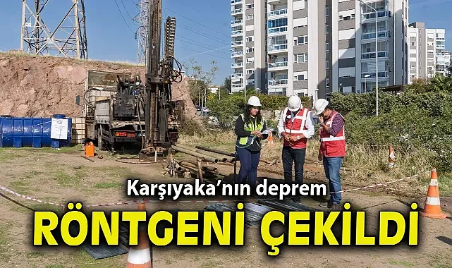 Karşıyaka’nın deprem röntgeni çekildi