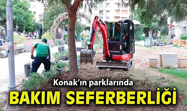 Konak’ın parklarında bakım seferberliği
