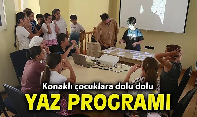 Konaklı çocuklara dolu dolu yaz programı