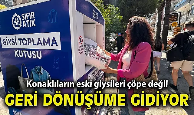 Konaklıların eski giysileri çöpe değil geri dönüşüme gidiyor