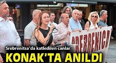 Srebrenitsa'da katledilen canlar Konak'ta anıldı
