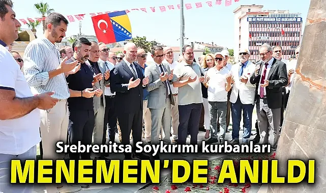 Srebrenitsa Soykırımı kurbanları, Menemen'de anıldı