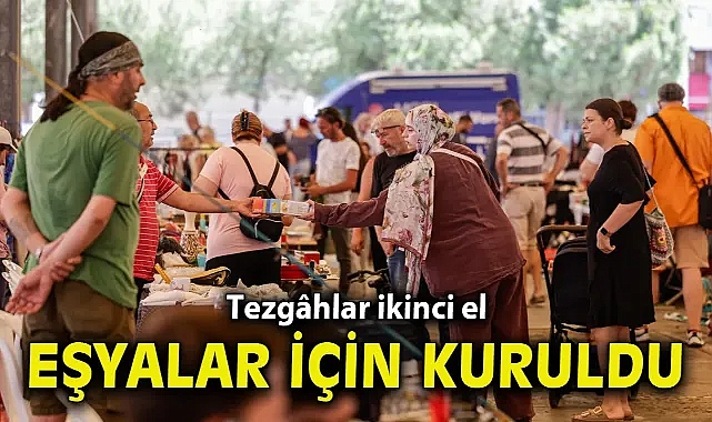 Tezgâhlar ikinci el eşyalar için kuruldu